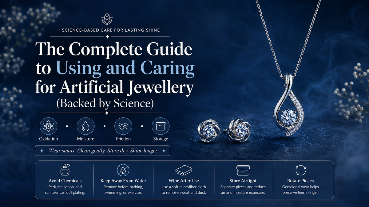 The Complete Guide to Using and Caring for Artificial Jewellery (Backed by Science)